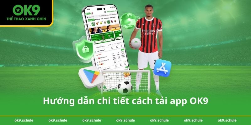 Hướng dẫn chi tiết cách tải app OK9